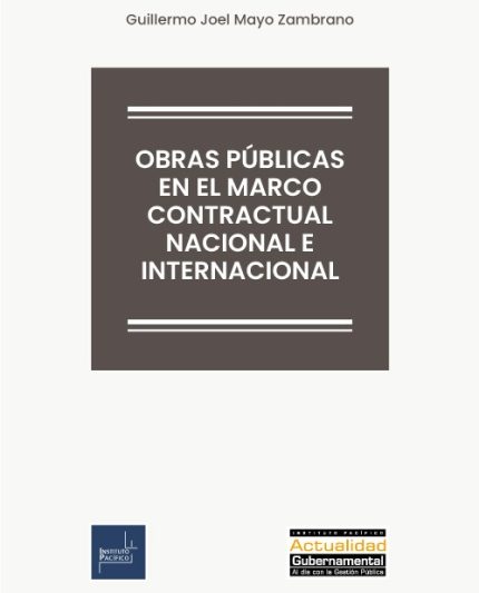 OBRAS PÚBLICAS EN EL MARCO CONTRACTUAL NACIONAL E INTERNACIONAL
