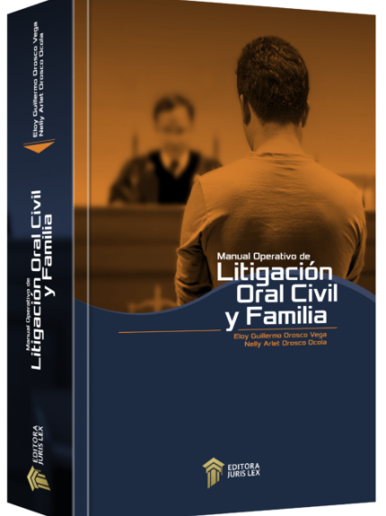MANUAL OPERATIVO DE LITIGACIÓN ORAL CIVIL Y FAMILIA