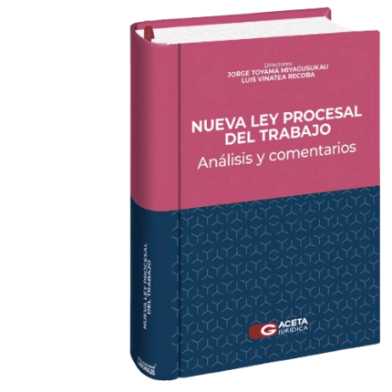 Nueva ley procesal del trabajo. Análisis y Comentarios.