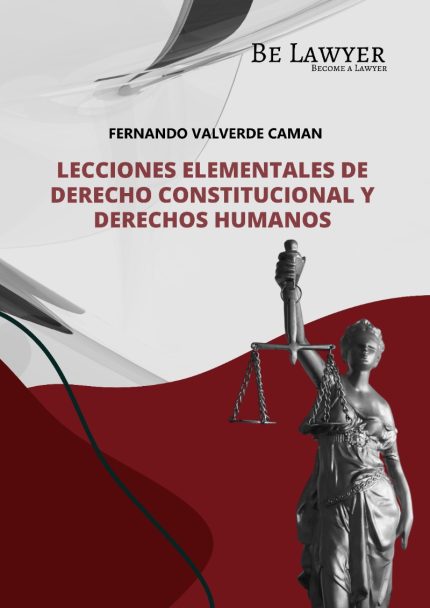 LECCIONES ELEMENTALES DE DERECHO CONSTITUCIONAL Y DERECHOS HUMANOS