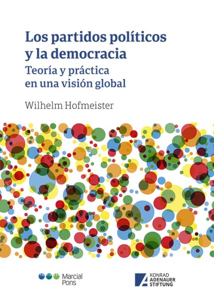 LOS PARTIDOS Y LA DEMOCRACIA - TEORÍA Y PRÁCTICA EN UNA VISIÓN GLOBAL