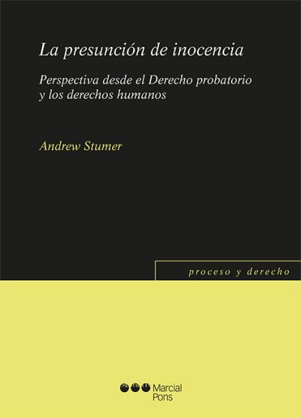 LA PRESUNCIÓN DE INOCENCIA -Perspectiva desde el Derecho probatorio y los derechos humanos .