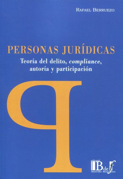 PERSONAS JUÍDICAS -Teoría del delito, compliance, autoría y participación.