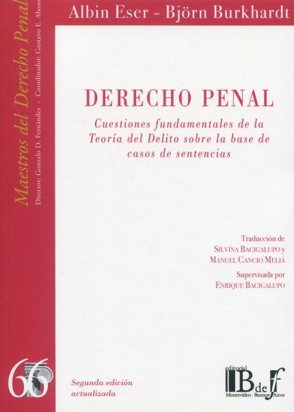 DERECHO PENAL -Cuestiones fundamentales Teoría del Delito sobre la base de casos de sentencias.