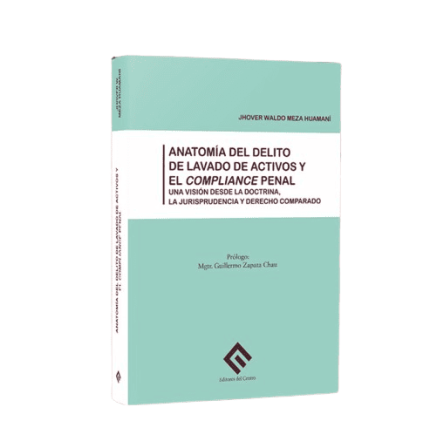 Anatomía del delito de lavado de activos y compliance penal.