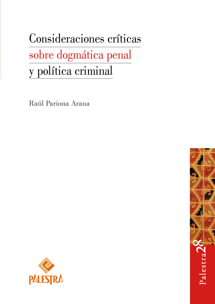 Consideraciones críticas sobre dogmática penal y política criminal.