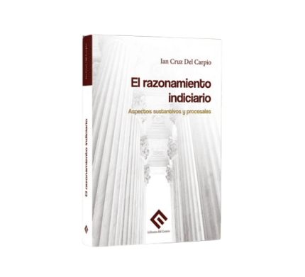 El razonamiento indiciario aspectos sustantivos y procesales.