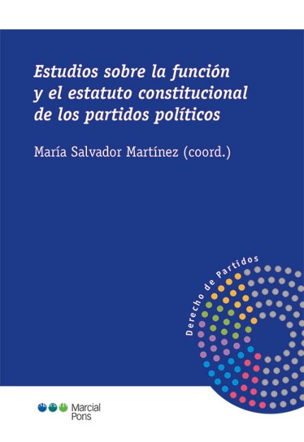 Estudios sobre la función y el estatuto constitucional de los partidos políticos.