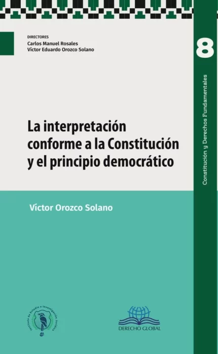 La Interpretación Conforme a la Constitución y el Principio Democrático.