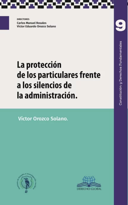 La protección de los particulares frente a los silencios de la administración.