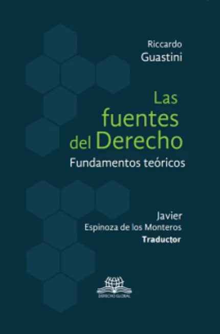 Las fuentes del Derecho. Fundamentos teóricos.