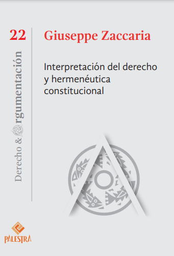 Interpretación del derecho y hermenéutica constitucional.