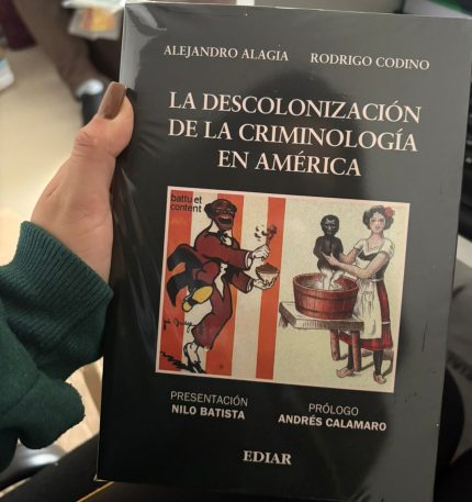 LA DESCONOLIZACIÓN DE LA CRIMINOLOGÍA EN AMÉRICA