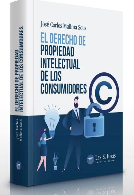 El derecho de propiedad intelectual de los consumidores.