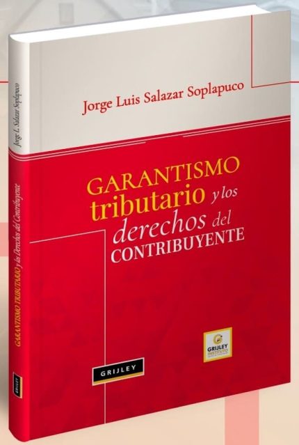 Garantismo Tributario y los derechos del contribuyente.