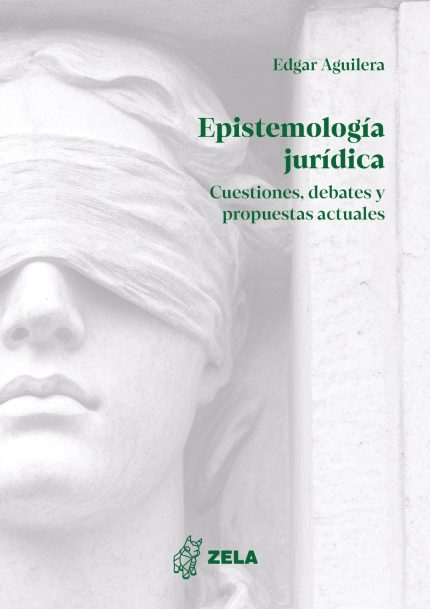 Epistemología jurídica cuestiones debates y propuestas actuales.