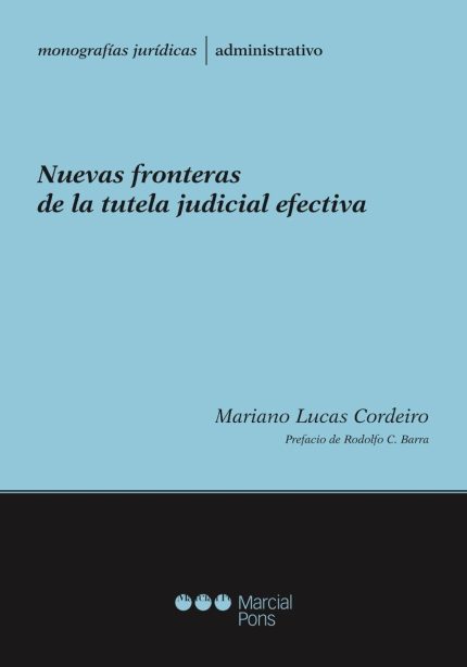Nuevas Fronteras de la tutela judicial efectiva.