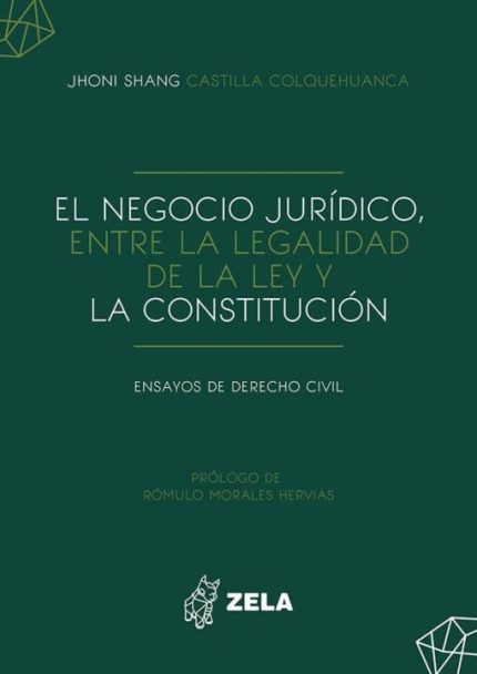 El negocio jurídico, entre la legalidad de la ley y la constitución.