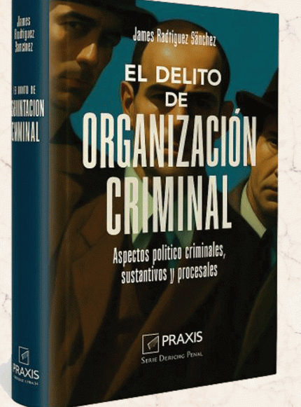 EL DELITO DE ORGANIZACIÓN CRIMINAL