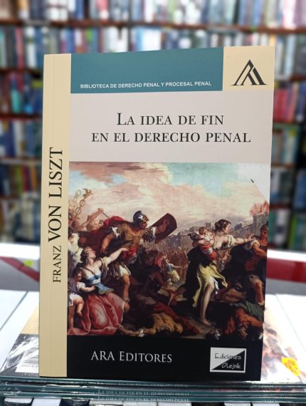 LA IDEA DE FIN EN EL DERECHO PENAL