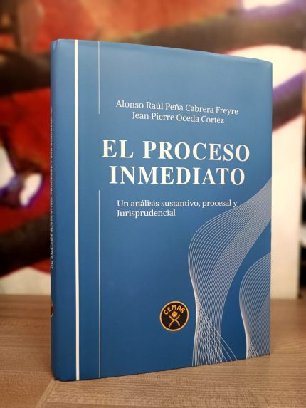 EL PROCESO INMEDIATO un análisis sustantivo, procesal y jurisprudencial