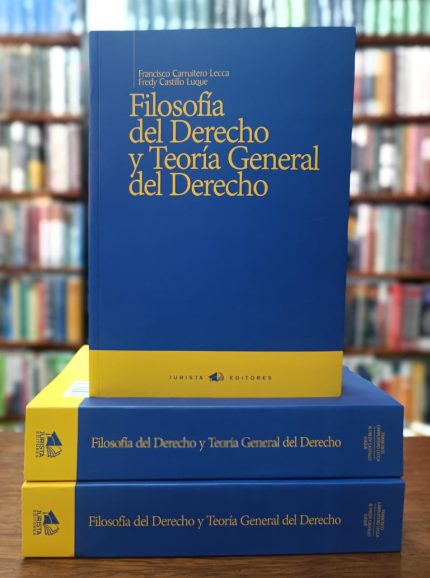 FILOSOFÍA DEL DERECHO Y TEORÍA GENERAL DEL DERECHO