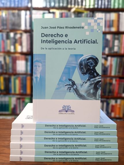DERECHO E INTELIGENCIA ARTIFICIAL de la aplicación a la teoría