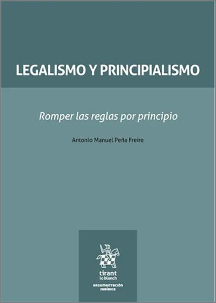 Legalismo y principialismo Romper las reglas por principio