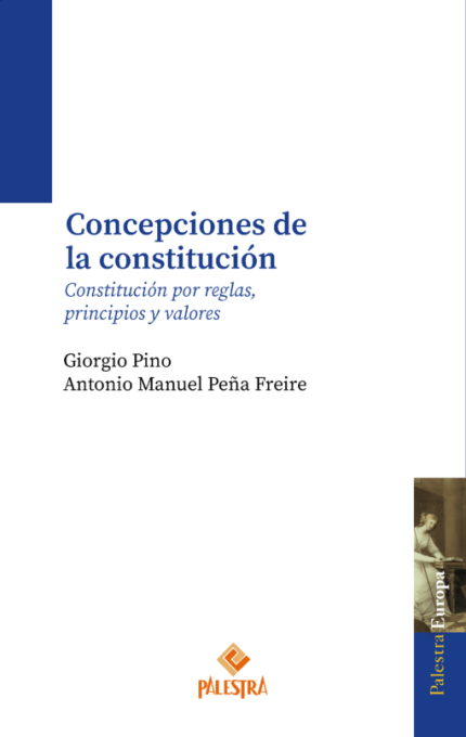 Concepciones de la Constitución Constituciones de Reglas, Principios y Valores.