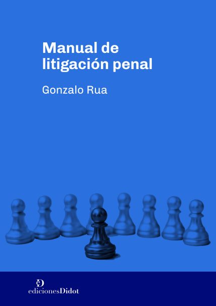 Manual de litigación penal.